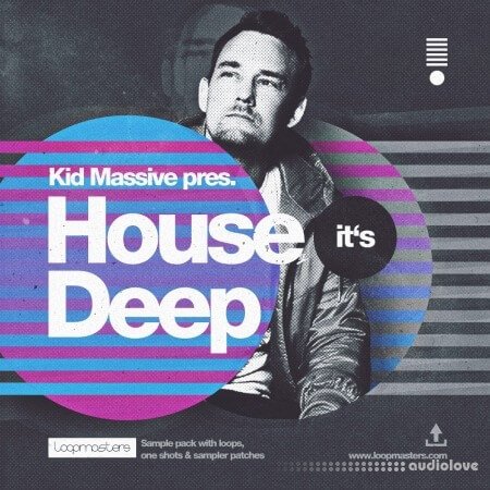 Loopmasters House Its Deep