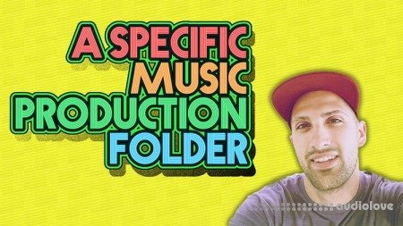 SkillShare [FL STUDIO] A Specific Music Production Folder