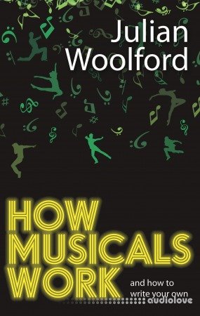 How Musicals Work and How to Write Your Own