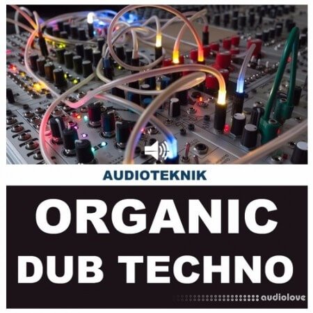 Audioteknik Organic Dub Techno