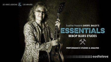 Truefire Sheryl Bailey's Essentials: Bebop Blues Etudes