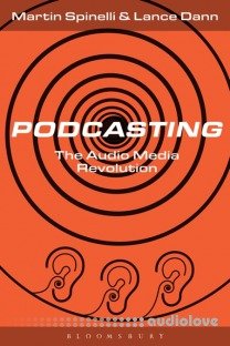 Podcasting The Audio Media Revolution