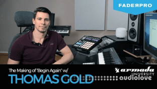 FaderPro The Making of Begin Again with Thomas Gold