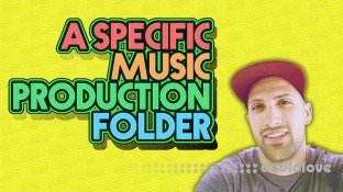 SkillShare [FL STUDIO] A Specific Music Production Folder