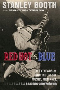 Red Hot and Blue: Fifty Years of Writing About Music, Memphis, and Motherf**kers