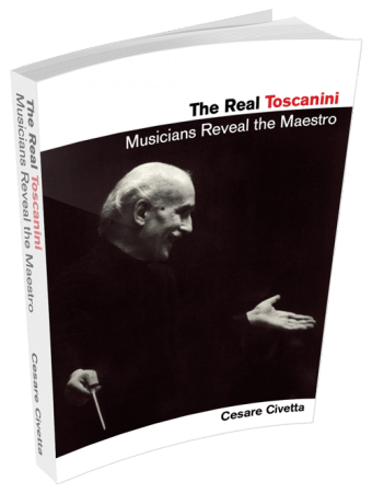 The Real Toscanini Musicians Reveal the Maestro (Amadeus)