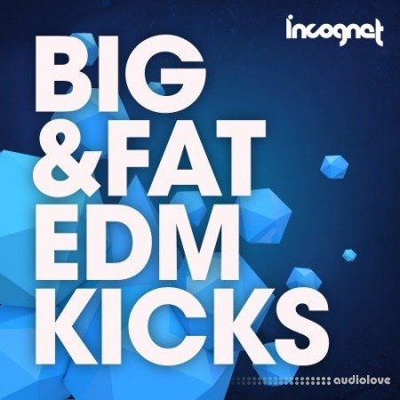 Incognet Big and Fat EDM Kicks