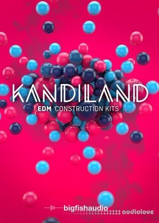 Big Fish Audio Kandiland EDM Construction Kits