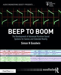 Beep to Boom: The Development of Advanced Runtime Sound Systems for Games and Extended Reality