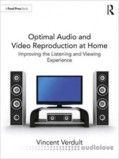 Optimal Audio and Video Reproduction at Home Improving the Listening and Viewing Experience