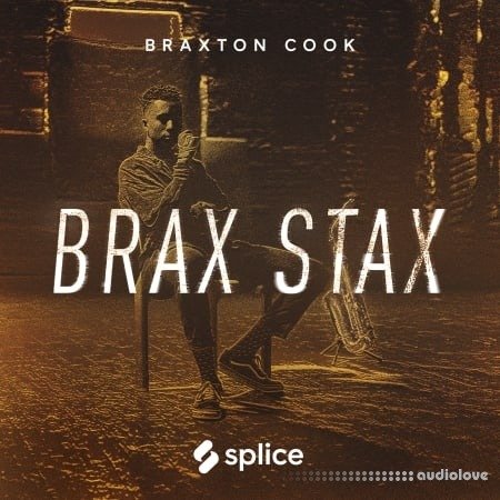 Splice Sounds Splice Sounds Originals Brax Stax Braxton Cook