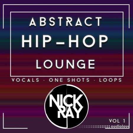 Nick Ray Sounds Abstract Hip-Hop Lounge Vol.1