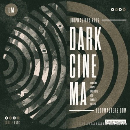 Loopmasters Dark Cinema