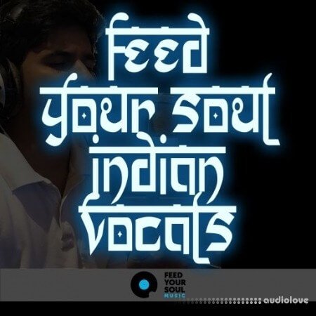 Feed Your Soul Music Feed Your Soul Indian Vocals