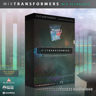 Futurephonic MixTransformers Mixing Masterclass