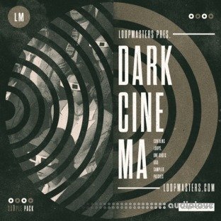 Loopmasters Dark Cinema