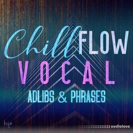 HQO VOCAL ADLIBS AND PHRASES - CHILL FLOW