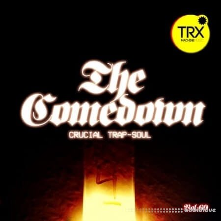 TRX Machinemusic The Comedown - Crucial Trap-Soul Vol.69