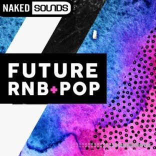 Naked Sounds Future RnB and Pop