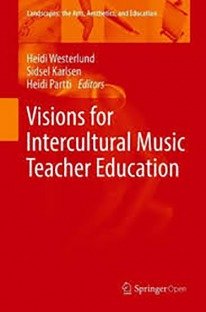 Visions for Intercultural Music Teacher Education