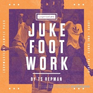 Loopmasters Juke Footwork 101 By TS Repman