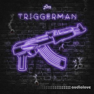 2DEEP Triggerman