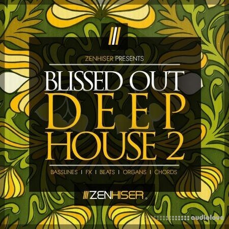 Zenhiser Blissed Out Deep House 2