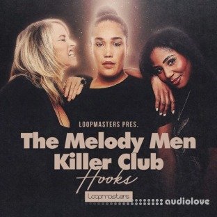 Loopmasters The Melody Men Killer Club Hooks