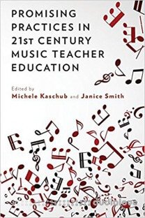 Promising Practices in 21st Century Music Teacher Education