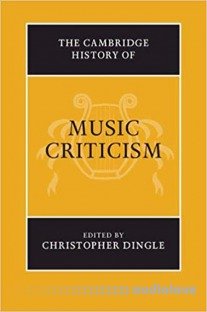 The Cambridge History of Music Criticism