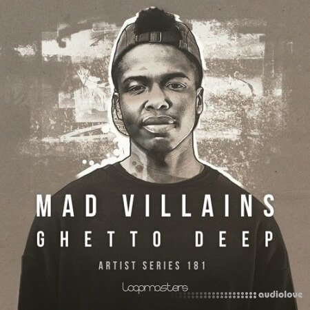 Loopmasters Mad Villains Ghetto Deep