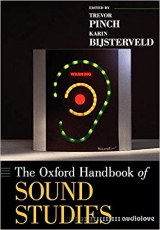 The Oxford Handbook of Sound Studies