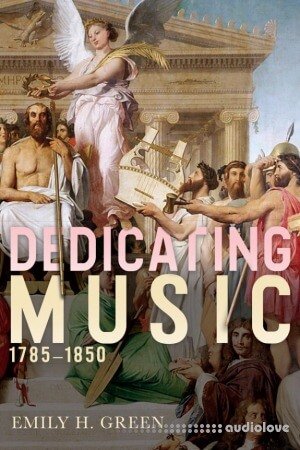 Dedicating Music, 1785-1850