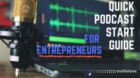 SkillShare Quick start guide to podcasting for entrepreneurs