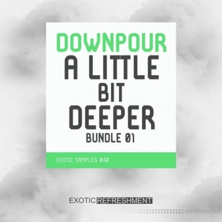 Exotic Refreshment Downpour A Little Bit Deeper Bundle 01