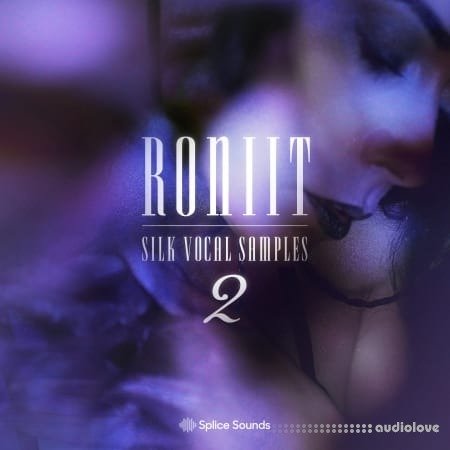 Splice Sounds Roniit Silk Vocal Samples Vol.2