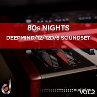 Dustons 80s Nights Vol.2 DeepMind 12 / 12D / 6 Soundset