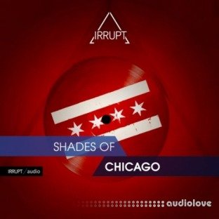 Irrupt Audio Shades Of Chicago