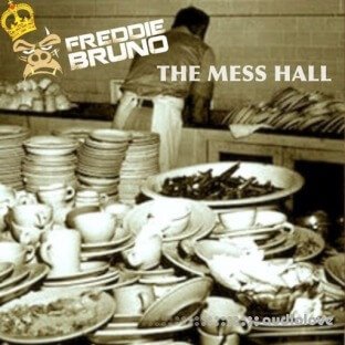 Freddie Bruno The Mess Hall