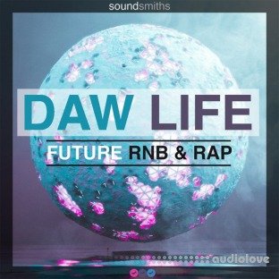 Soundsmiths DAW Life Future RnB and Rap