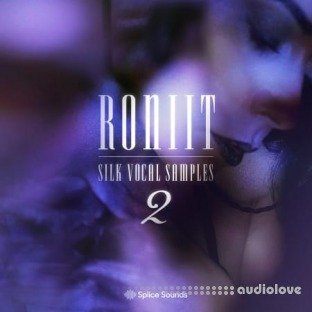 Splice Sounds Roniit Silk Vocal Samples Vol.2