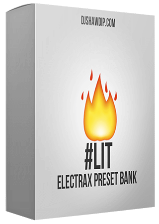 DJ Shawdi P LIT ElectraX Preset Bank