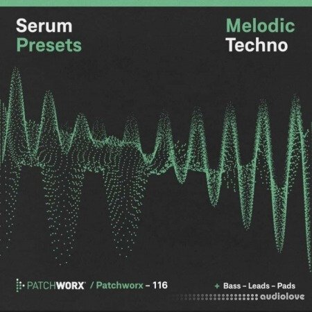 Loopmasters Patchworx 116 Melodic Techno Serum Presets