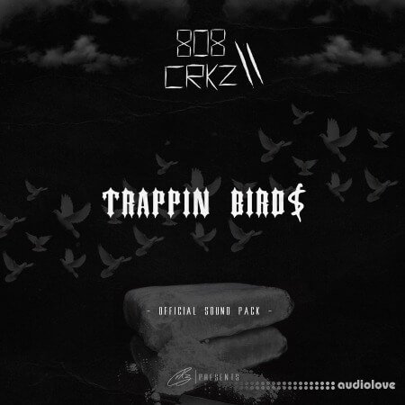 808CRKZ Trappin Birds Official Sound Pack