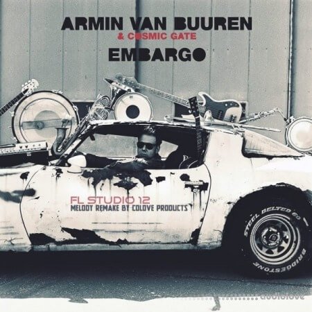 COLOVE Armin van Buuren and Cosmic Gate Embargo