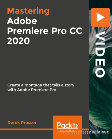 Packt Mastering Adobe Premiere Pro CC 2020