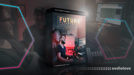 Futurephonic Future Psychedelic Secrets of Sound Design