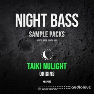 Splice Sounds Sound Night Bass Presents Taiki Nulight Origins Sample Pack