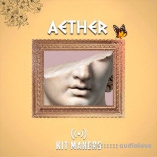 Kit Makers Aether (Melodic Hip Hop Sample Pack)