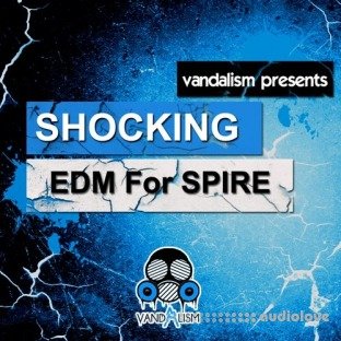 Vandalism Shocking EDM For Spire